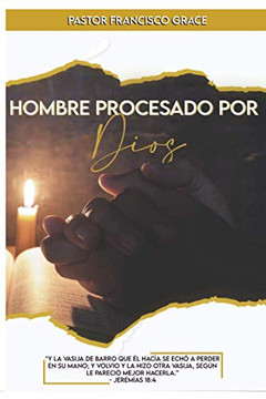 Un Hombre Procesado Por Dios (Spanish Edition)