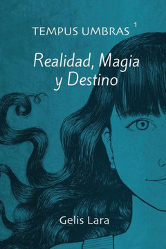 Tempus Umbras: Realidad, Magia Y Destino (Spanish Edition)