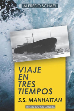 Viaje En Tres Tiempos : S.S. Manhattan