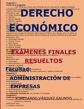 Derecho Económico-Exámenes Finales Resueltos: Facultad: Administración De Empresas (Spanish Edition)