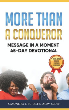 More Than A Conqueror : Message In A Moment 45-Day Devotional