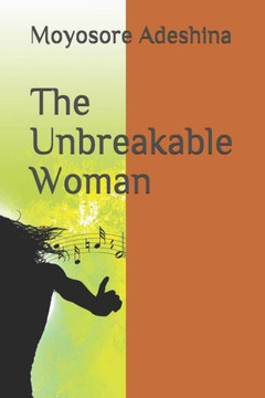The Unbreakable Woman