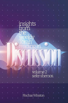 Insights from the Weekly Torah Reading in Discussion: Shemos: A Novel Approach to the Parashas HaShavuah