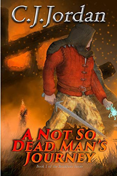 A Not So Dead Man'S Journey: Book 1 Of The Brickborn Series