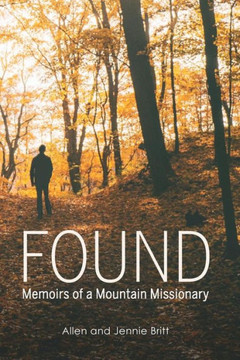 FOUND: Memoirs of a Mountain Missionary