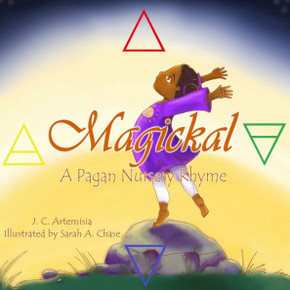 Magickal : A Pagan Nursery Rhyme