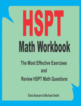HSPT Math Workbook: The Most Effective Exercises and Review HSPT Math Questions