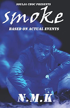 Smoke: Based On Actual Events