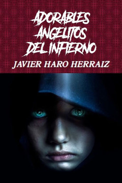 ADORABLES ANGELITOS DEL INFIERNO (Spanish Edition)