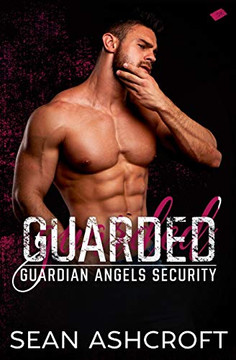 Guarded (Guardian Angels Security)