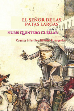 El Señor Patas Largas: Cuentos infantiles Editorial Primigenios (Spanish Edition)