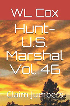 Hunt-U.S. Marshal Vol. 46: Claim Jumpers