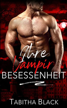Ihre Vampir Besessenheit (Mitternacht Doms) (German Edition)