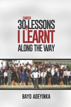 30 Career Lessons I Learnt Along The Way