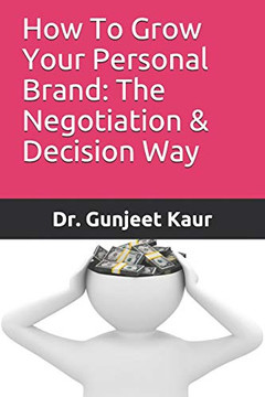 How To Grow Your Personal Brand: The Negotiation & Decision Way