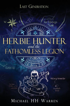Herbie Hunter and the Fathomless Legion (Last Generation)