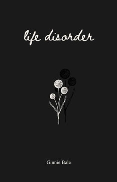 Life Disorder: Poetry, Prose And Affirmations (Shadow Life)
