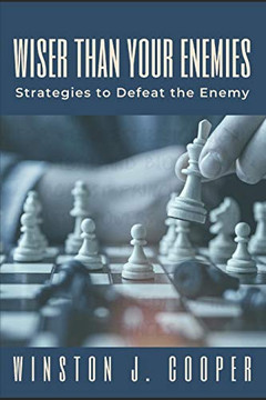Wiser Than Your Enemies: Strategies To Defeat The Enemy