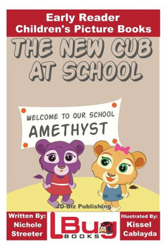 The New Cub At School - Early Reader - Children'S Picture Books The New Cub At School - Early Reader - Children'S Picture Books