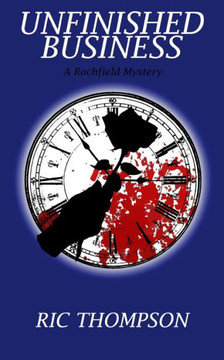 Unfinished Business : A Rochfield Mystery