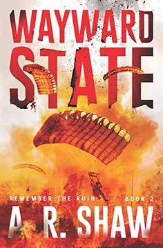 Wayward State: A Gripping Dystopian Crime Thriller (Remember the Ruin)