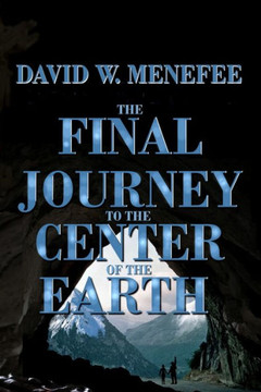 The Final Journey To The Center Of The Earth