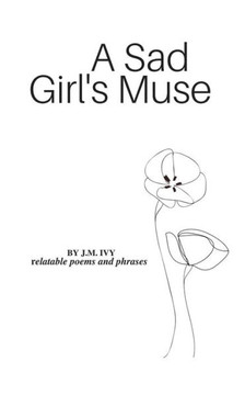 A Sad Girl's Muse A Sad Girl's Muse