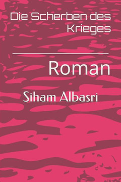 Die Scherben des Krieges: Roman (German Edition)