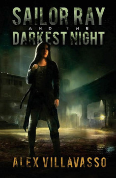 Sailor Ray And The Darkest Night (The Pact) Sailor Ray And The Darkest Night (The Pact)