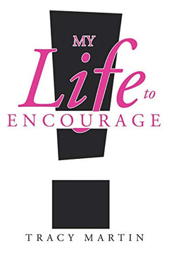 My Life to Encourage My Life to Encourage