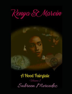Kenya & Marvin: A Hood Fairytale