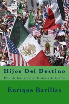 Hijos Del Destino: País De Inmigrantes: Historia De U:S.A. (Spanish Edition)