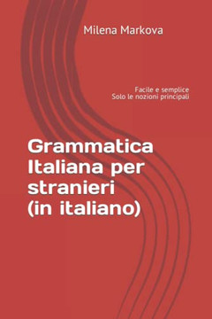 Grammatica Italiana Per Stranieri (In Italiano) (Italian Edition)