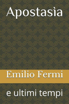 Apostasìa: e ultimi tempi (Italian Edition)