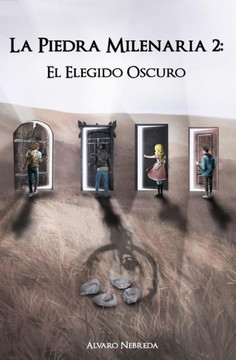 La Piedra Milenaria 2: El Elegido Oscuro (Spanish Edition)