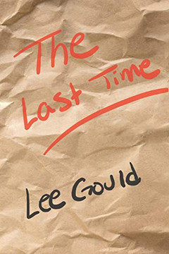 The Last Time: A True Story Of A Search For Love