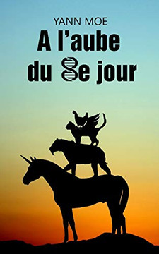 A L'Aube Du Huitième Jour (French Edition)