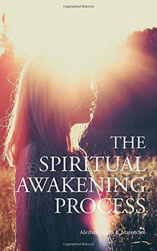 The Spiritual Awakening Process The Spiritual Awakening Process