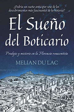 El SuenO Del Boticario: ?Podr?a Un SuenO Anticipar Uno De Los Descubrimientos Mßs Fascinantes De La Historia? (Spanish Edition)