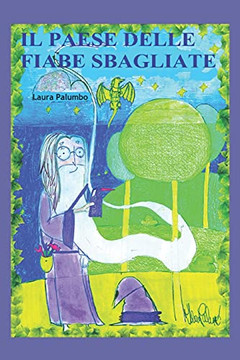 Il Paese Delle Fiabe Sbagliate (Italian Edition)