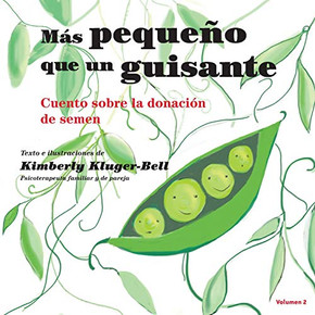 Más Pequeño Que Un Guisante (Cuento Sobre La Donación De Semen) (Más Pequeño Que En Guisante) (Spanish Edition)