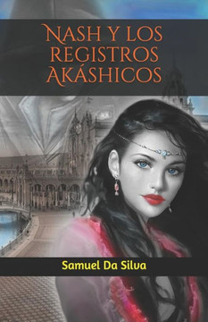 Nash Y Los Registros AkAshicos (Spanish Edition)