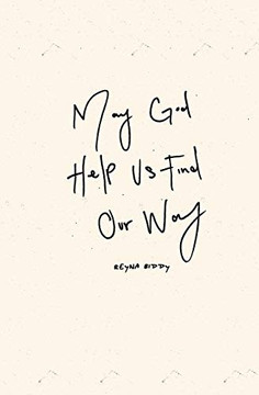 May God Help Us Find Our Way May God Help Us Find Our Way