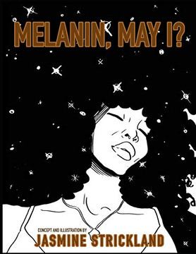 Melanin, May I?: The Black Girls' Coloring Book
