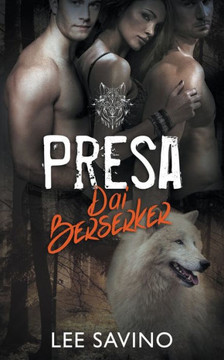 Presa Dai Berserker (La Saga Dei Berserker) (Italian Edition)