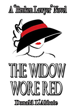 THE WIDOW WORE RED: A Broken Lawyer Novel (The Broken Lawyer)