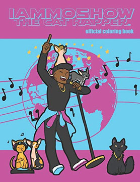 Iammoshow The Cat Rapper: Official Coloring Book