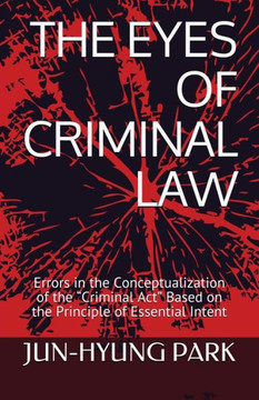 The Eyes Of Criminal Law : Errors In The Conceptualization Of The