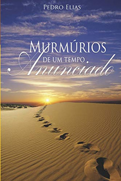 Murmúrios De Um Tempo Anunciado (Portuguese Edition)