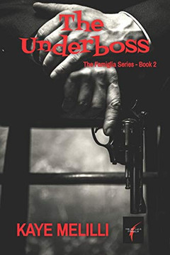 The Underboss: The Famiglia Series Book 2